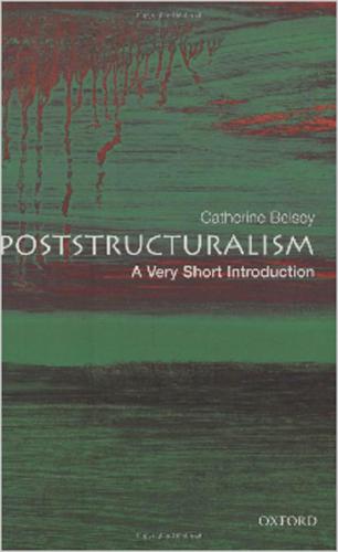 Poststructuralism: A Very Short Introduction